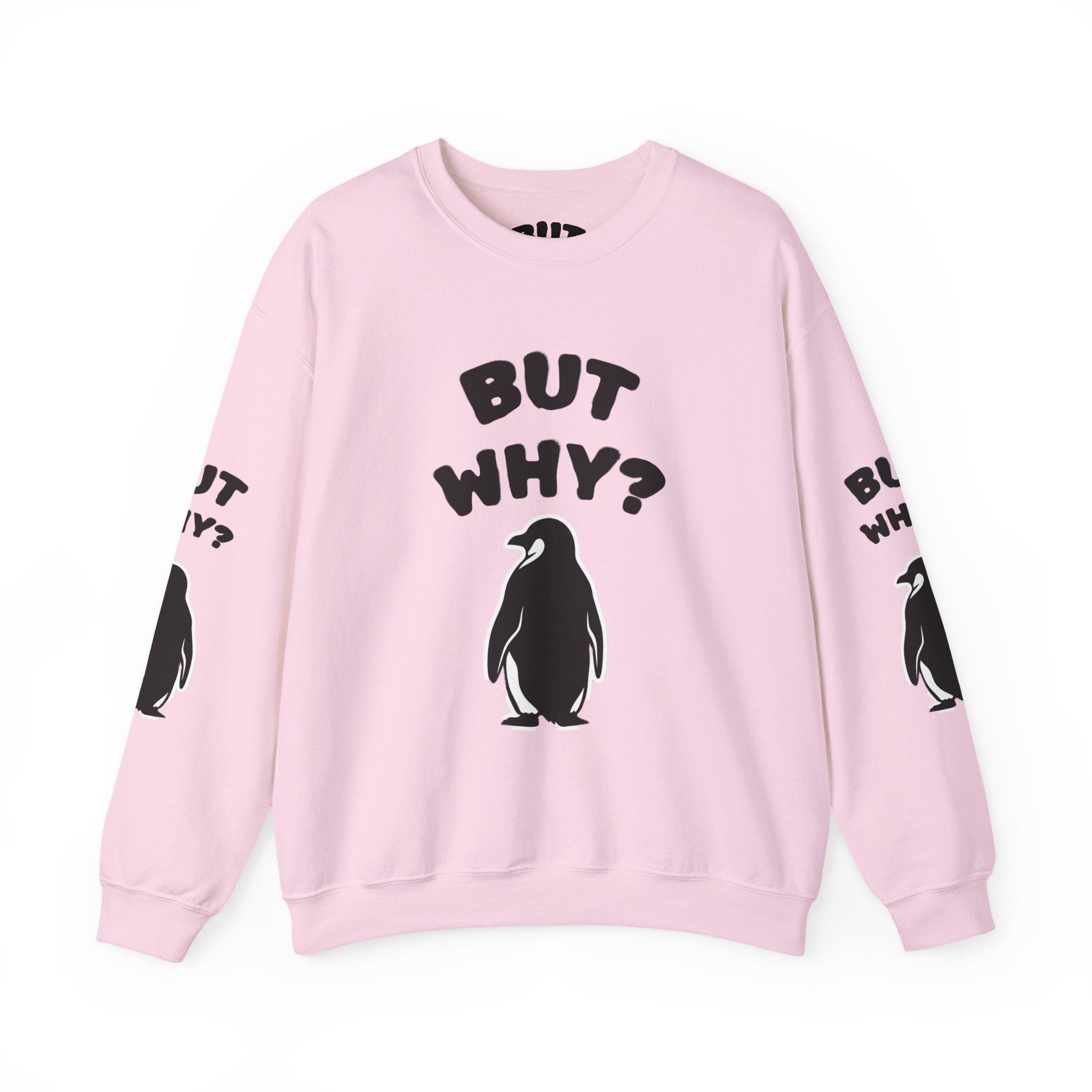 Crewneck Sweatshirt — "But Why?" Penguin Graphic Pullover