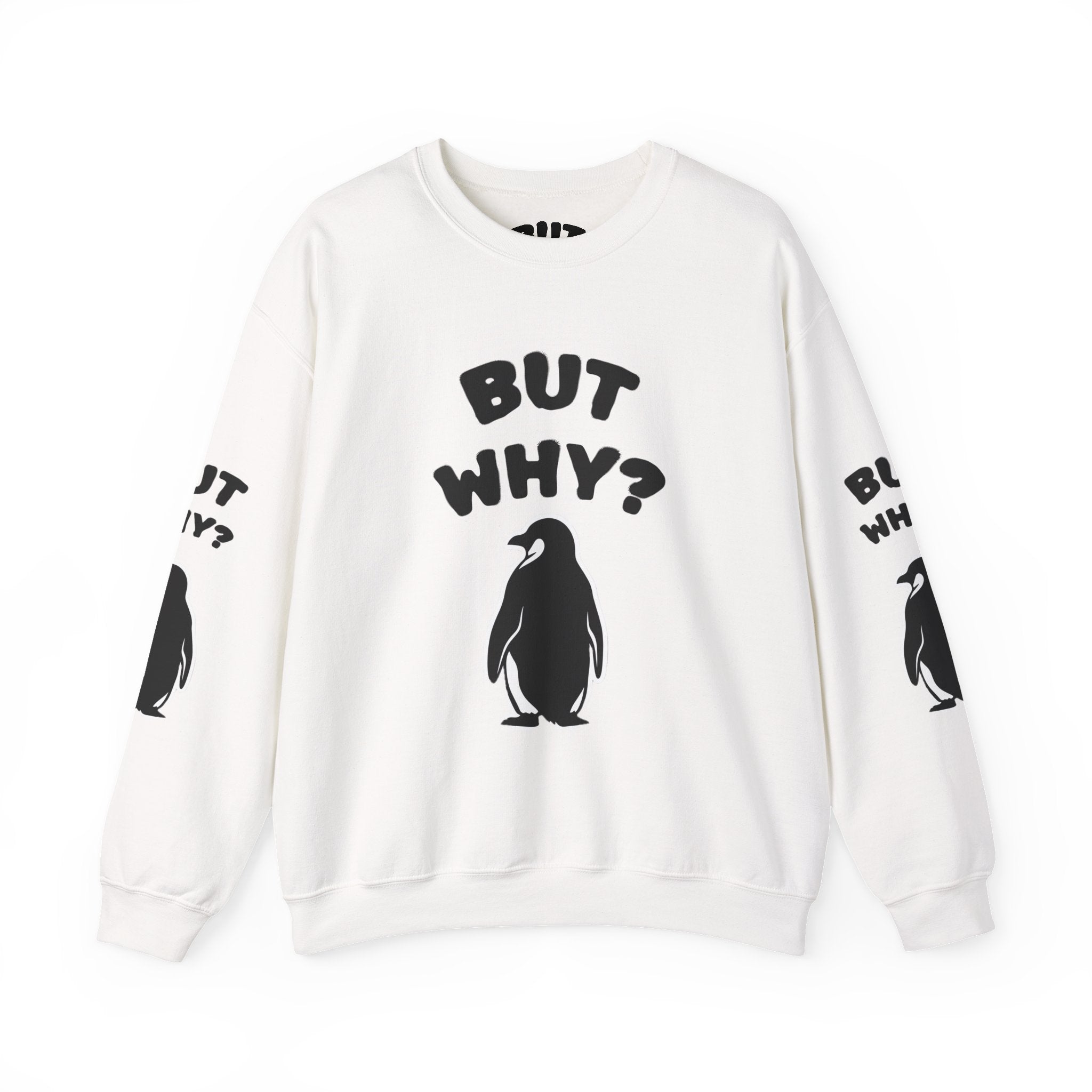 Crewneck Sweatshirt — "But Why?" Penguin Graphic Pullover