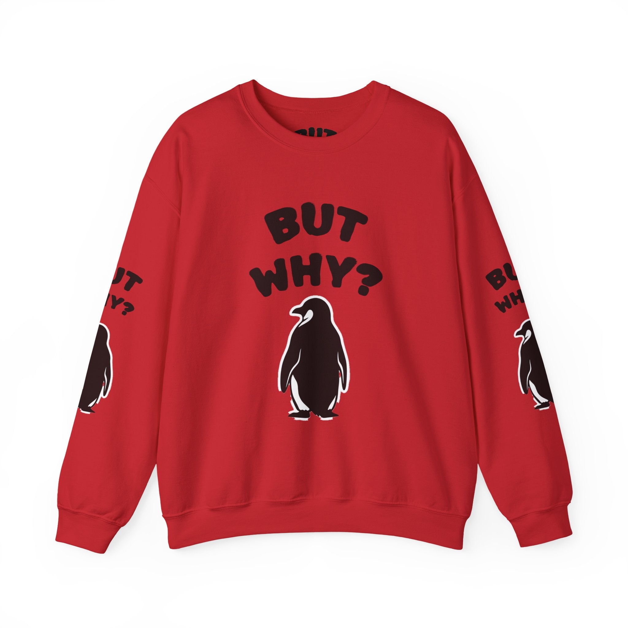 Crewneck Sweatshirt — "But Why?" Penguin Graphic Pullover
