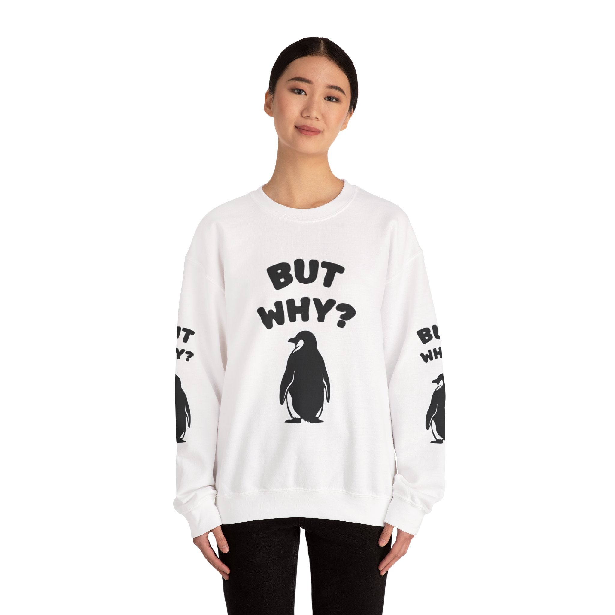 Crewneck Sweatshirt — "But Why?" Penguin Graphic Pullover