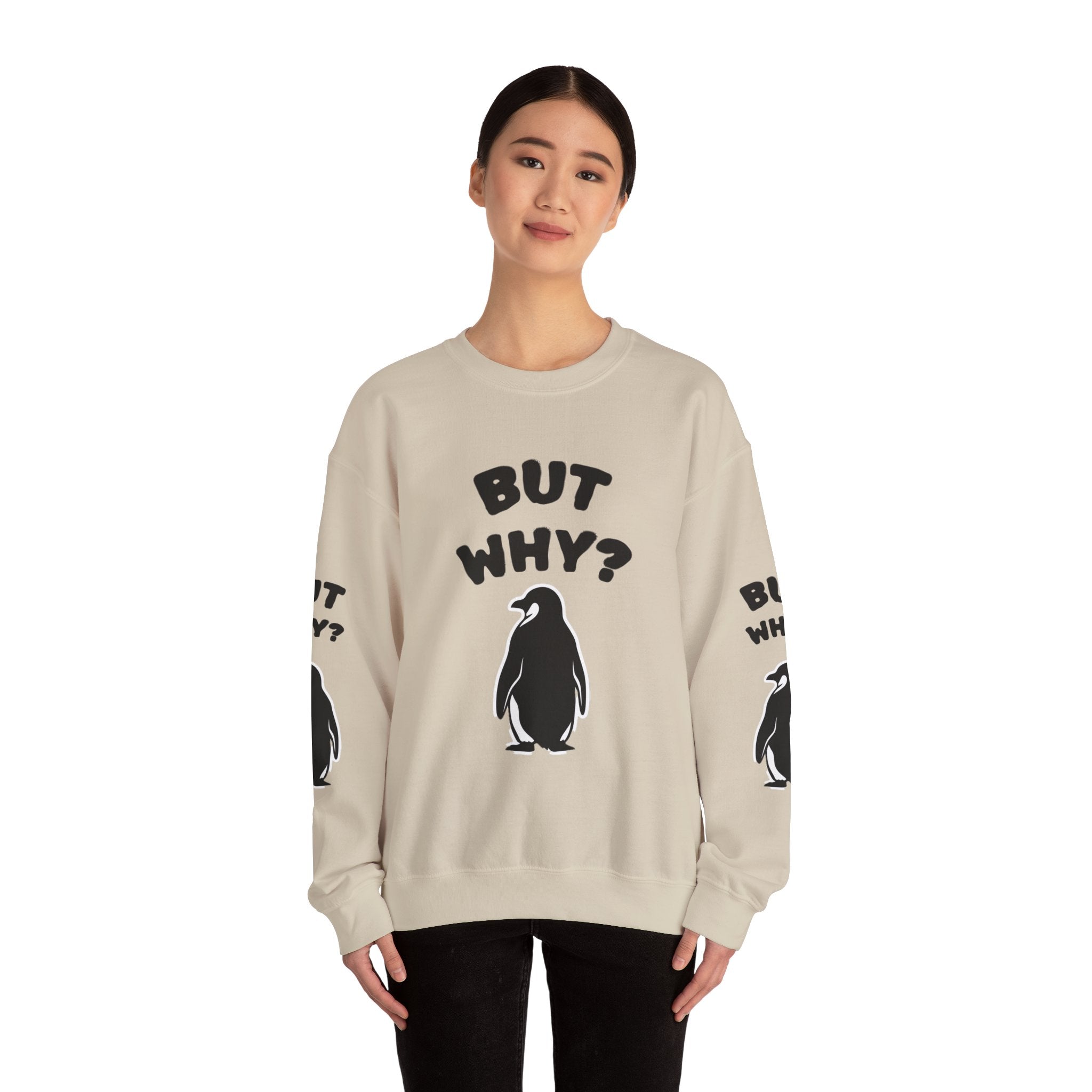 Crewneck Sweatshirt — "But Why?" Penguin Graphic Pullover