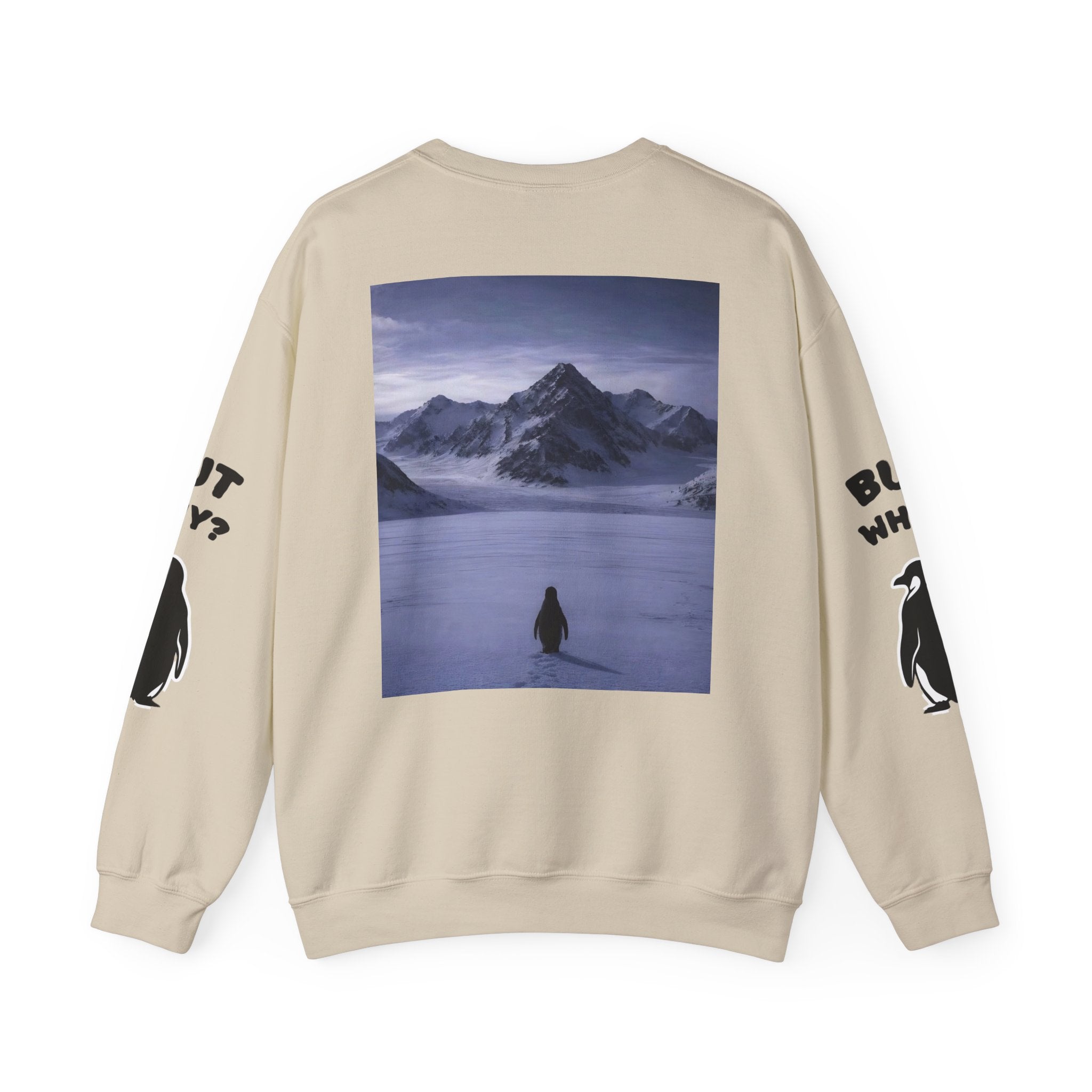 Crewneck Sweatshirt — "But Why?" Penguin Graphic Pullover